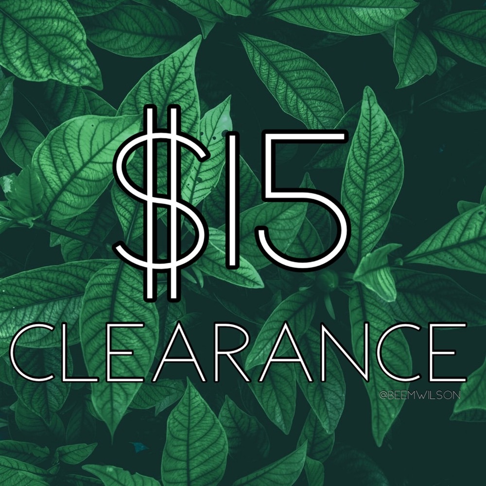 $15 CLEARANCE BELOW ⬇️